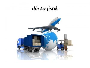 die Logistik die Logistik die Logistik die Bewegung