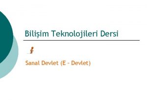 Biliim Teknolojileri Dersi Sanal Devlet E Devlet Sanal