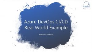 Azure Dev Ops CICD Real World Example David