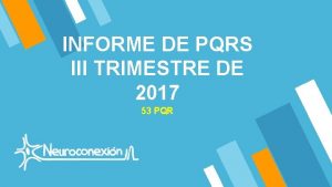 INFORME DE PQRS Ill TRIMESTRE DE 2017 53