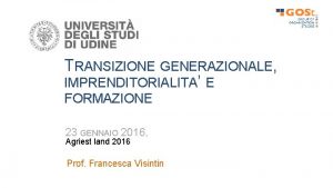 TRANSIZIONE GENERAZIONALE IMPRENDITORIALITA E FORMAZIONE 23 GENNAIO 2016