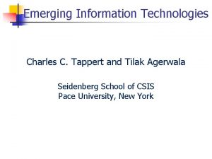 Emerging Information Technologies Charles C Tappert and Tilak