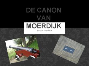 DE CANON VAN MOERDIJK Venster Napoleon DE FRANSE