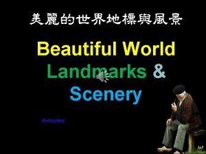 Beautiful World Landmarks Scenery Autoplay Jef St Marys