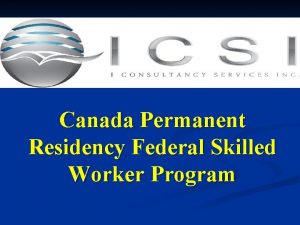 Canada Permanent Residency Federal Skilled Worker Program ICSI