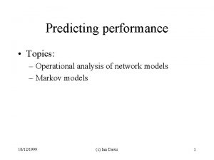 Predicting performance Topics Operational analysis of network models