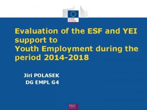 Evaluation of the ESF and YEI support to