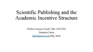 Scientific Publishing and the Academic Incentive Structure Wolfson