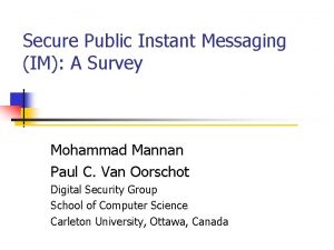 Secure Public Instant Messaging IM A Survey Mohammad