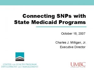Connecting SNPs with State Medicaid Programs October 18
