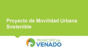 Proyecto de Movilidad Urbana Sostenible Por qu Agenda