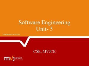 Software Engineering Unit 5 Engineered for Tomorrow CSE