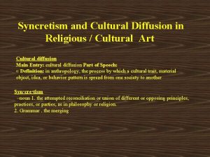 Syncretism and Cultural Diffusion in Religious Cultural Art