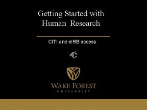 Getting Started with Human Research CITI and e