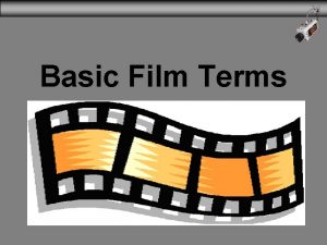 Basic Film Terms Storyboard Storyboard A series of