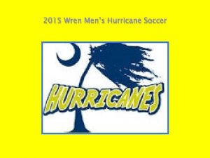 2015 Wren Mens Hurricane Soccer Schedules Here is