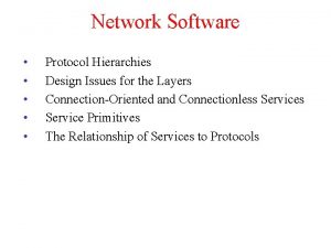 Network Software Protocol Hierarchies Design Issues for the