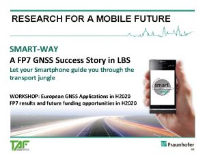 RESEARCH FOR A MOBILE FUTURE SMARTWAY A FP