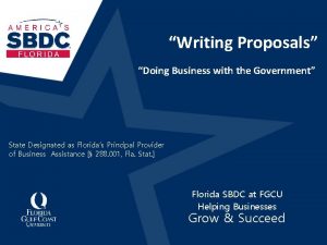Writing Proposals Doing Business with the Government State
