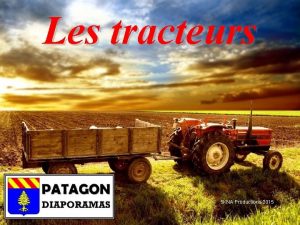 Les tracteurs 5 KNA Productions 2015 Un tracteur