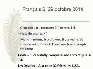 Franais 2 29 octobre 2018 Cinq minutes preparer