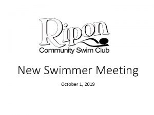 New Swimmer Meeting October 1 2019 Agenda Introductions