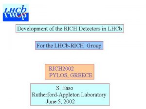 Development of the RICH Detectors in LHCb For