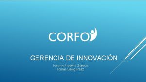 GERENCIA DE INNOVACIN Karymy Negrete Zapata Toms Saieg