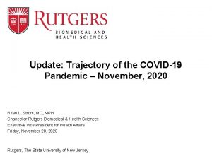 Update Trajectory of the COVID19 Pandemic November 2020