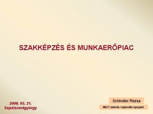 SZAKKPZS S MUNKAERPIAC 2009 05 21 Sepsiszentgyrgy Schindler