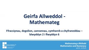 Geirfa Allweddol Mathemateg Ffracsiynau degolion canrannau cymhareb a