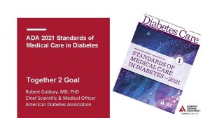 ADA 2021 Standards of Medical Care in Diabetes