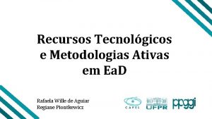 Recursos Tecnolgicos e Metodologias Ativas em Ea D