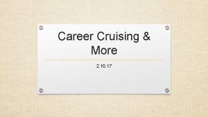 Career Cruising More 2 10 17 Agree or