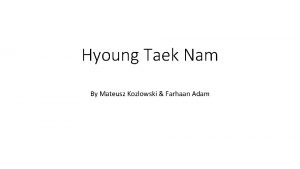 Hyoung Taek Nam By Mateusz Kozlowski Farhaan Adam