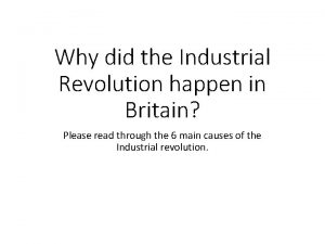 Why did the Industrial Revolution happen in Britain