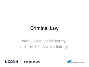 Criminal Law Part 8 Assault and Battery Lectures