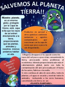 Nuestro planeta es un enorme globo protegido por