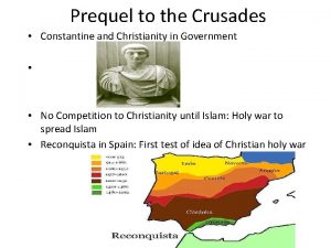 Prequel to the Crusades Constantine and Christianity in