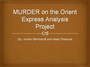 MURDER on the Orient Express Analysis Project By