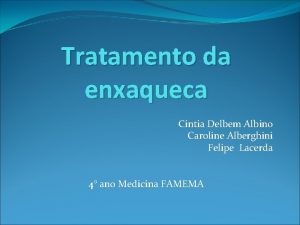 Tratamento da enxaqueca Cintia Delbem Albino Caroline Alberghini