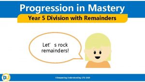 Progression in Mastery Year 5 Division with Remainders