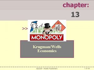 chapter 13 KrugmanWells Economics 2009 Worth Publishers 1