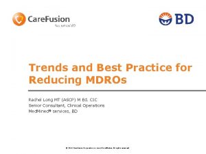 Trends and Best Practice for Reducing MDROs Rachel