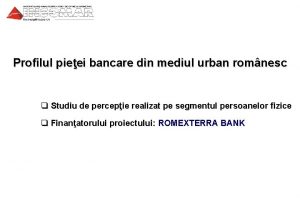 Profilul pieei bancare din mediul urban romnesc q