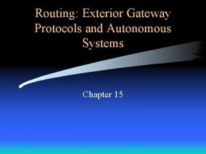 Routing Exterior Gateway Protocols and Autonomous Systems Chapter