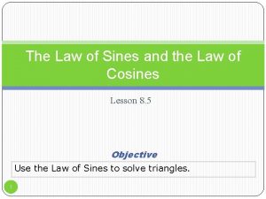 The Law of Sines and the Law of