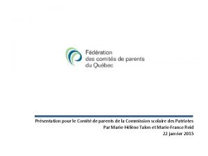 Prsentation pour le Comit de parents de la