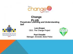 Change PLUS Perpetrator Learning and Understanding Self Lora