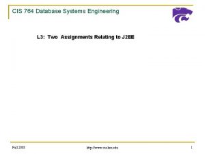 CIS 764 Database Systems Engineering L 3 Two